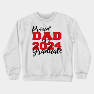 proud dad of a 2024 graduate Crewneck Sweatshirt